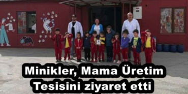 minikler_mama_uretim_tesisini_ziyaret_etti_h52152_067b6