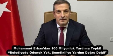 muhammet_erkandan_100_milyonluk_yardima_tepki_belediyede_odenek_yok_semdinliye_yardim_dogru_degil_h57036_92d49