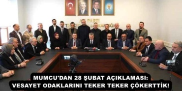 mumcu_dan_28_subat_aciklamasi_vesayet_odaklarini_teker_teker_cokerttik_h57253_b4cb9