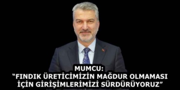 mumcu_findik_ureticimizin_magdur_olmamasi_icin_girisimlerimizi_surduruyoruz_h59603_47529