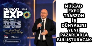 musiad_expo_trabzon_is_dunyasini_yeni_pazarlarla_bulusturacak_h59612_04e0d