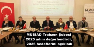 musiad_trabzon_subesi_2025_yilini_degerlendirdi_2026_hedeflerini_acikladi_h56546_bda9f