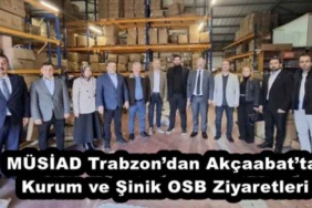 musiad_trabzondan_akcaabatta_kurum_ve_sinik_osb_ziyaretleri_h55438_a692d