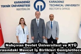nahcivan_devlet_universitesi_ve_ktu_arasindaki_mevcut_is_birlikleri_genisletilecek_h48263_e5a7f