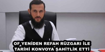 of_yeniden_refah_ruzgari_ile_tarihi_konvoya_sahitlik_etti_h45845_4a835