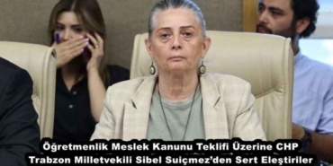 ogretmenlik_meslek_kanunu_teklifi_uzerine_chp_trabzon_milletvekili_sibel_suicmezden_sert_elestiriler_h48112_ade92