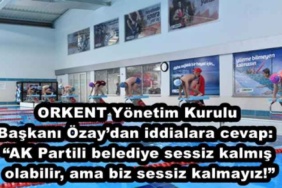 orkent_yonetim_kurulu_baskani_ozaydan_iddialara_cevap_ak_partili_belediye_sessiz_kalmis_olabilir_ama_biz_sessiz_kalmayiz_h48223_d826f