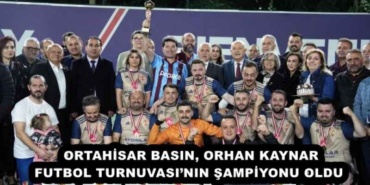 ortahisar_basin_orhan_kaynar_futbol_turnuvasinin_sampiyonu_oldu_h55430_28270