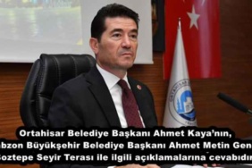 ortahisar_belediye_baskani_ahmet_kayanin_trabzon_buyuksehir_belediye_baskani_ahmet_metin_gencin_boztepe_seyir_terasi_ile_ilgili_aciklamalarina_cevabidir_h47872_94003
