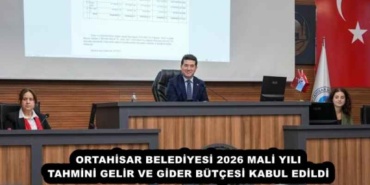 ortahisar_belediyesi_2026_mali_yili_tahmini_gelir_ve_gider_butcesi_kabul_edildi_h54912_da9f2