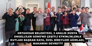 ortahisar_belediyesi_3_aralik_dunya_engelliler_gununu_cesitli_etkinliklerle_kutladi_baskan_kaya_ozel_bireyleri_agirladi_makamini_devretti_h55708_fec90