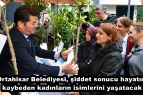 ortahisar_belediyesi_siddet_sonucu_hayatini_kaybeden_kadinlarin_isimlerini_yasatacak_h50313_d3b66