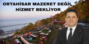 ortahisar_mazeret_degil_hizmet_bekliyor_h52975_98365