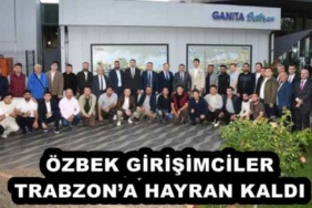 ozbek_girisimciler_trabzona_hayran_kaldi_h54718_4f3ae