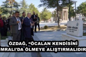 ozdag_ocalan_kendisini_imrali_da_olmeye_alistirmalidir_h49653_c127f