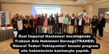 ozel_imperial_hastanesi_onculugunde_trabzon_aile_hekimleri_dernegi_trahed_guncel_tedavi_yaklasimlari_konulu_program_aile_hekimlerinin_katilimiyla_yapildi_h54978_fb9d9