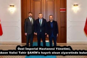 ozel_imperial_hastanesi_yonetimi_trabzon_valisi_tahir_sahine_hayirli_olsun_ziyaretinde_bulundu_h56930_a1b24