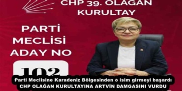 parti_meclisine_karadeniz_bolgesinden_o_isim_girmeyi_basardi_chp_olagan_kurultayina_artvin_damgasini_vurdu_h55656_d7ad3