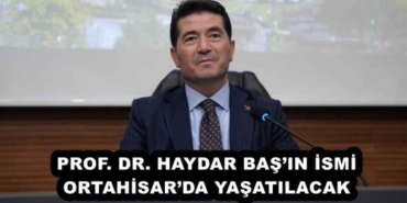 prof_dr_haydar_basin_ismi_ortahisarda_yasatilacak_h54875_3cfc9