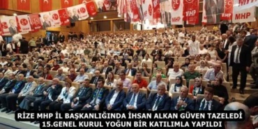 rize_mhp_il_baskanliginda_ihsan_alkan_guven_tazeledi_15genel_kurul_yogun_bir_katilimla_yapildi_h59525_73a03