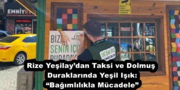 rize_yesilaydan_taksi_ve_dolmus_duraklarinda_yesil_isik_bagimlilikla_mucadele_h54341_f8694