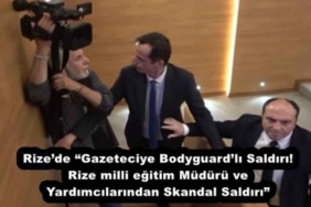 rizede_gazeteciye_bodyguardli_saldiri_rize_milli_egitim_muduru_ve_yardimcilarindan_skandal_saldiri_h53620_8df29