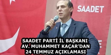 saadet_parti_il_baskani_av_muhammet_kacardan_24_temmuz_aciklamasi_h59248_d17eb