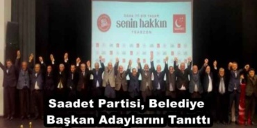 saadet_partisi_belediye_baskan_adaylarini_tanitti_h46046_d5f1b