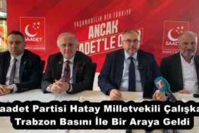 saadet_partisi_hatay_milletvekili_caliskan_trabzon_basini_ile_bir_araya_geldi_h51835_c3a8b