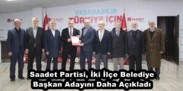 saadet_partisi_iki_ilce_belediye_baskan_adayini_daha_acikladi_h45667_c64d4