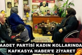 saadet_partisi_kadin_kollarindan_kafkasya_habere_ziyaret_h45411_f6a14