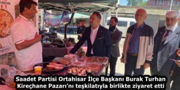 saadet_partisi_ortahisar_ilce_baskani_burak_turhan_kirechane_pazarini_teskilatiyla_birlikte_ziyaret_etti_h58863_ca234