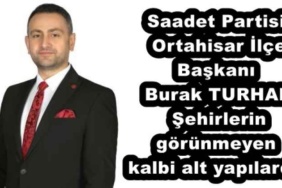 saadet_partisi_ortahisar_ilce_baskani_burak_turhan_sehirlerin_gorunmeyen_kalbi_altyapilardir_h54517_9df45