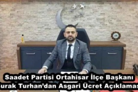 saadet_partisi_ortahisar_ilce_baskani_burak_turhandan_asgari_ucret_aciklamasi_h50503_38794