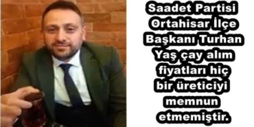 saadet_partisi_ortahisar_ilce_baskani_turhan_yas_cay_alim_fiyatlari_hic_bir_ureticiyi_memnun_etmemistir_h47362_b3979