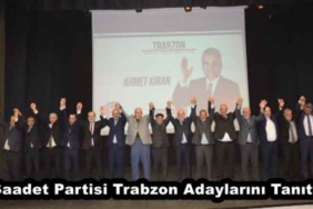 saadet_partisi_trabzon_adaylarini_tanitti_h46091_c8e7a