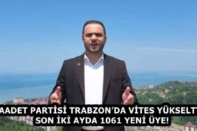 saadet_partisi_trabzonda_vites_yukseltti_son_iki_ayda_1061_yeni_uye_h59043_c37ce