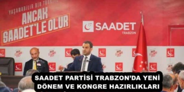 saadet_partisi_trabzonda_yeni_donem_ve_kongre_hazirliklari_h53455_c1032