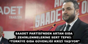 saadet_partisinden_artan_gida_zehirlenmelerine_sert_tepki_turkiye_gida_guvenligi_krizi_yasiyor_h55755_9ea95