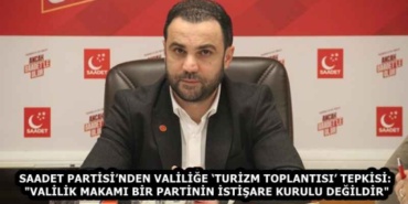 saadet_partisinden_valilige_turizm_toplantisi_tepkisi_valilik_makami_bir_partinin_istisare_kurulu_degildir_h58908_e5688