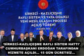 sirkeci_kazlicesme_rayli_sistem_hatti_cumhurbaskani_erdogan_tarafindan_hizmete_acildi15_gun_ucretsiz_h46064_5db23