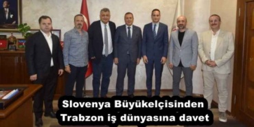 slovenya_buyukelcisinden_trabzon_is_dunyasina_davet_h53675_7e9a7