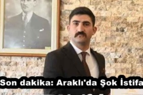 son_dakika_arakli_da_sok_istifa_h53965_7c511
