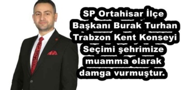 sp_ortahisar_ilce_baskani_burak_turhan_trabzon_kent_konseyi_secimi_sehrimize_muamma_olarak_damga_vurmustur_h51099_a93a7