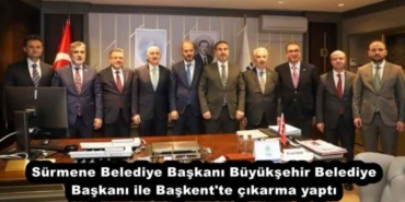 surmene_belediye_baskani_buyuksehir_belediye_baskani_ile_baskent_te_cikarma_yapti_h55859_1742f