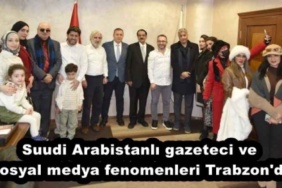 suudi_arabistanli_gazeteci_ve_sosyal_medya_fenomenleri_trabzon_da_h51625_7dd26
