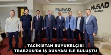tacikistan_buyukelcisi_trabzon_da_is_dunyasi_ile_bulustu_h54666_5c233