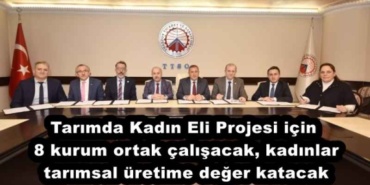 tarimda_kadin_eli_projesi_icin_8_kurum_ortak_calisacak_kadinlar_tarimsal_uretime_deger_katacak_h51123_48d47