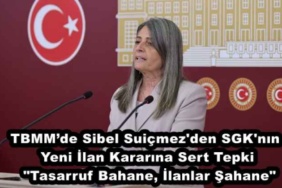 tbmmde_sibel_suicmez_den_sgk_nin_yeni_ilan_kararina_sert_tepki_tasarruf_bahane_ilanlar_sahane_h47774_efab7