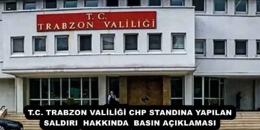 tc_trabzon_valiligi_chp_standina_yapilan_saldiri_hakkinda_basin_aciklamasi_h52402_211c1